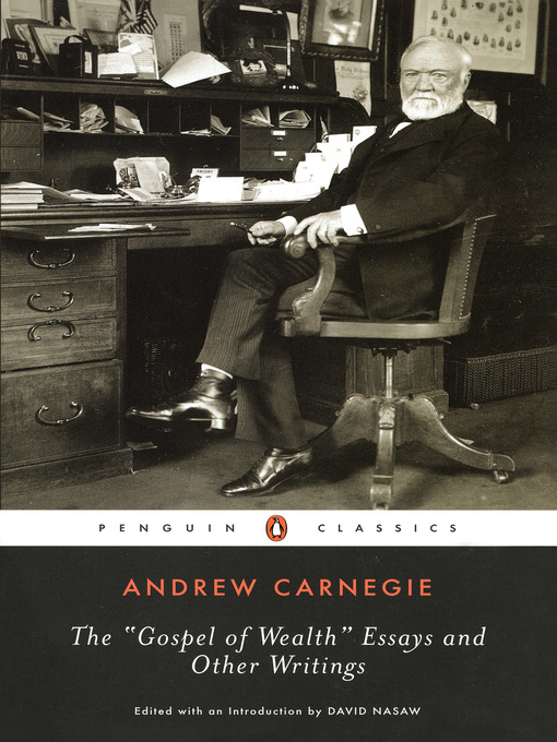 Title details for The Gospel of Wealth Essays and Other Writings by Andrew Carnegie - Available